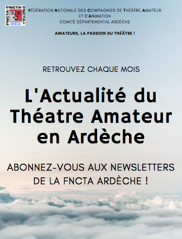Toute l'actualité du Théâtre Amateur en Ardèche. Abonnez-vous !
