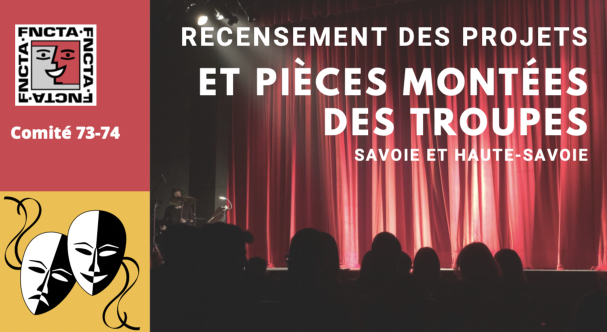 Recensement des projets et pièces montées des troupes. Comité Savoie et Haute-Savoie. 2021