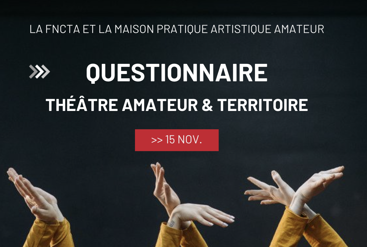 Théâtre amateur et territoire : questionnaire FNCTA & MPAA