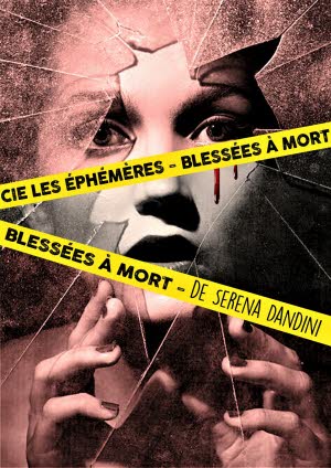 La tournée des Éphémères avec le spectacle « Blessées à mort » a pris fin