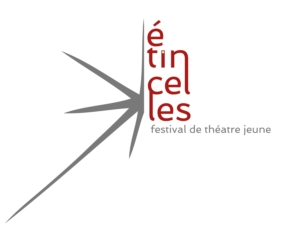 Appel à candidatures – Etincelles : Festival International de Théâtre Jeunes Amateurs de 15 à 25 ans