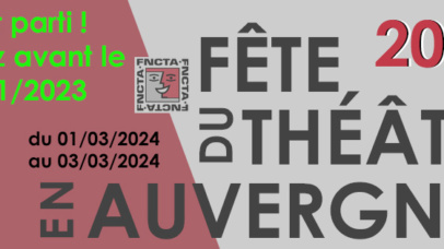 Ouverture des candidatures pour la Fête du Théâtre en Auvergne 2024