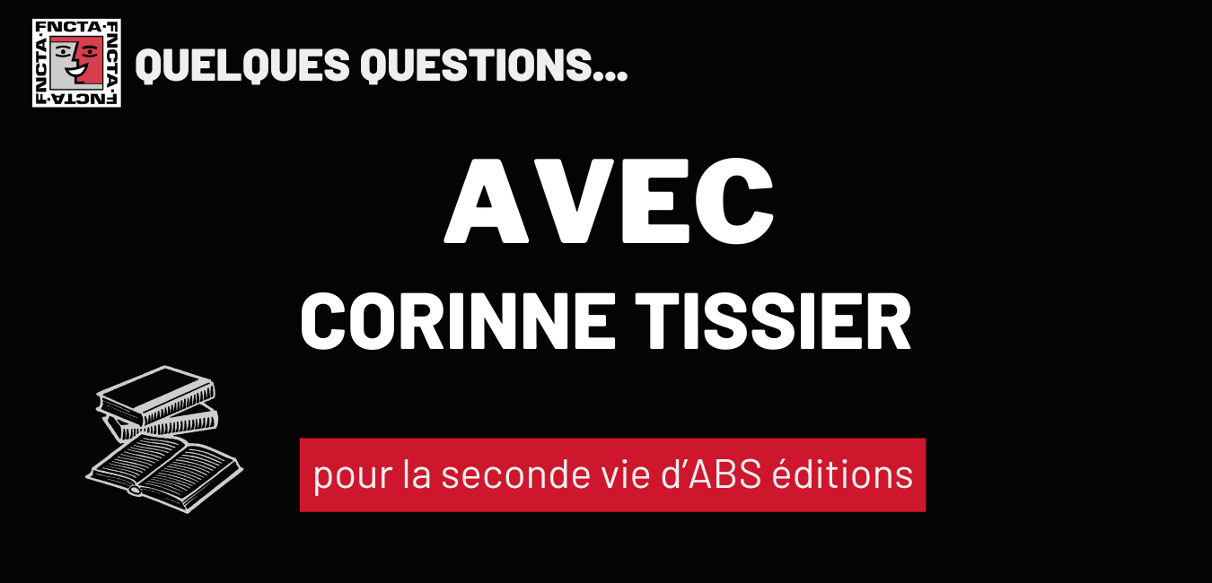 Quelques questions… avec Corinne Tissier, pour la seconde vie d’ABS éditions