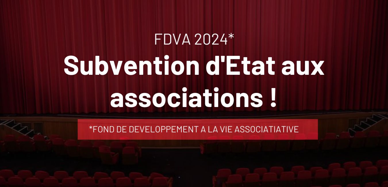 Subvention d’Etat : Fonds pour le développement de la vie associative – FDVA – campagne 2024