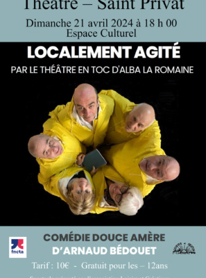 LOCALEMENT AGITÉ – Le Théâtre en Toc