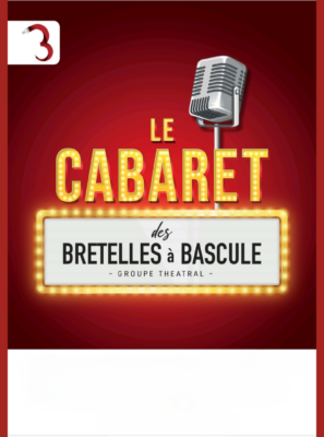 Le Cabaret des Bretelles à Bascules