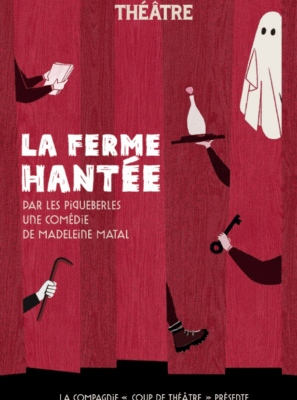 LA FERME HANTÉE – LES PIQUEBERLES