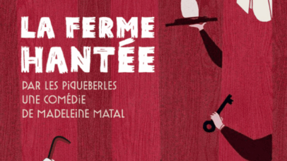 LA FERME HANTÉE – LES PIQUEBERLES