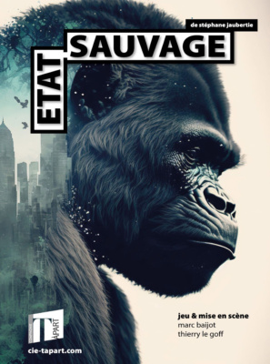 Etat Sauvage – Festival Les Tréteaux de Voiron
